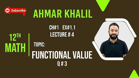 2nd Year Math || Chapter 1 || Lecture 4 || Exercise 1.1 || Question 3 || Topic: Functional Values