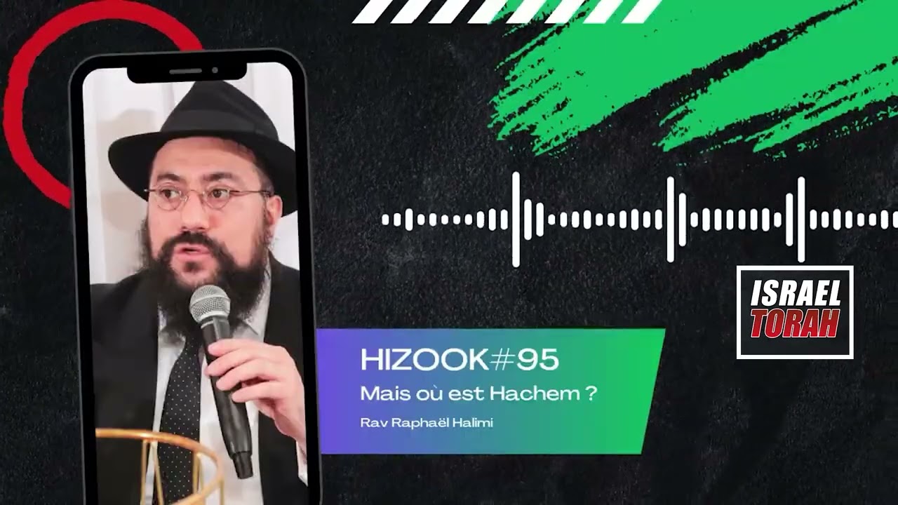 HIZOOK#95 - Mais où est Hachem ?