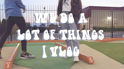 We do a lot of things | VLOG