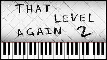 THAT LEVEL AGAIN 2 (Main Theme) - Piano Tutorial