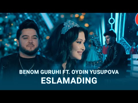 Benom Guruhi Ft. Oydin Yusupova - Eslamading