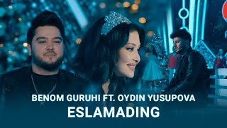 Benom Guruhi Ft. Oydin Yusupova - Eslamading (Sevimlitv)