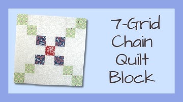 How to Sew the Super Easy 7-Grid Chain Video Tutorial
