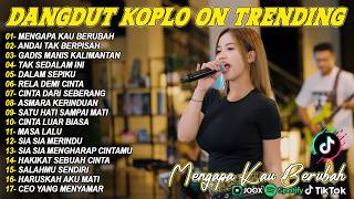 MENGAPA KAU BERUBAH, ANDAI TAK BERPISAH - AJENG FEBRIA - FULL ALBUM DANGDUT KOPLO ON TRENDING