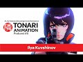 Ilya kuvshinov  tonari animation podcast 6