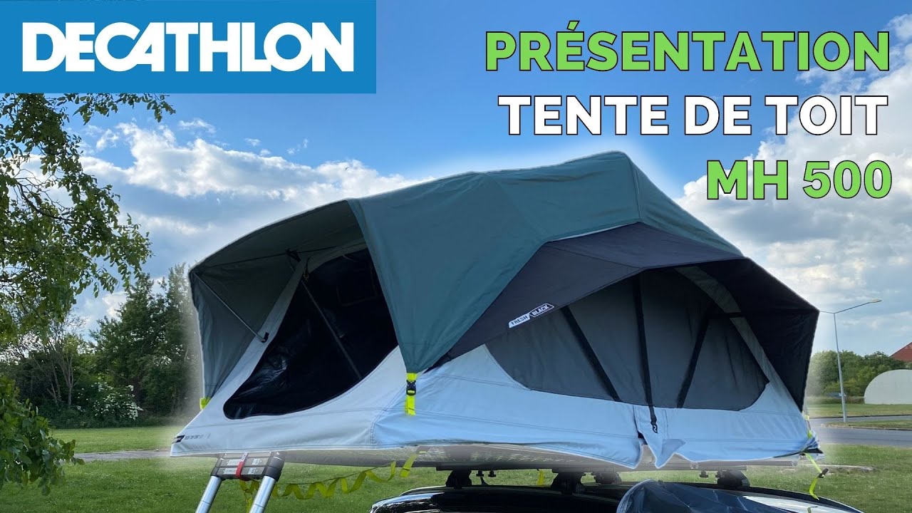 Présentation De La Tente De Toit DECATHLON MH500