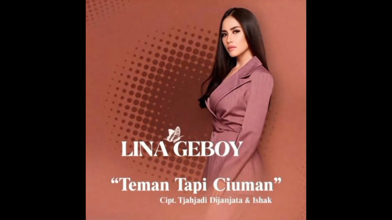Lina Geboy - Teman Tapi Ciuman