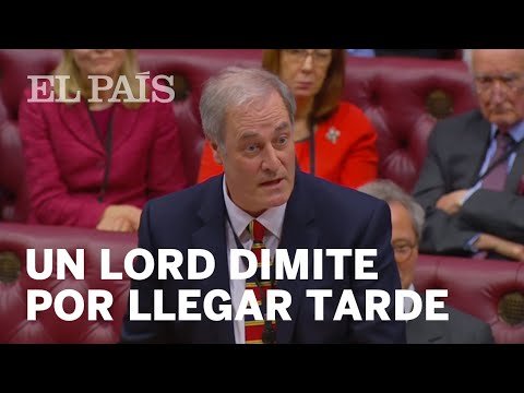 Un Lord británico ofrece su dimisión por llegar dos minutos tarde | Internacional