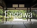 The Architecture of the Japanese Engawa or Porch