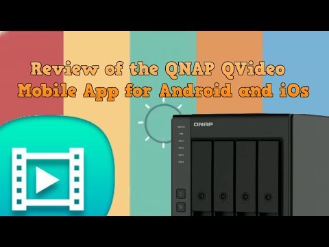 Review Of The Qnap Qvideo Mobile App For Android And Ios