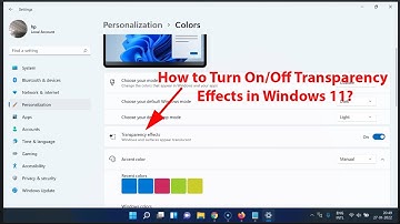 How to Turn On/Off Transparency Effects in Windows 11?