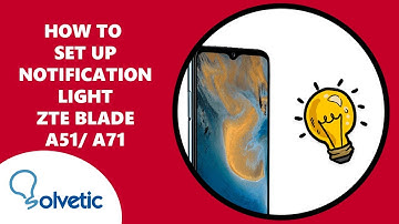 💡 NOTIFICATION LIGHT ZTE Blade A51 y A71 ✔️ Set up ZTE Blade A51 y A71