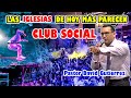 Iglesias que se parecen a un  CLUB SOCIAL - Pastor David Gutiérrez