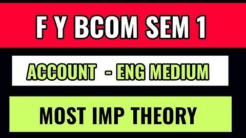 fybcom Sem 1 account imp || VNSGU Fybcom sem 1 Account Eng Medium || Fybcom sem 1 Account Theory ||