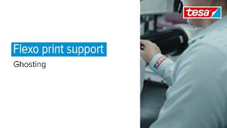 Ghosting - tesa Flexo print support