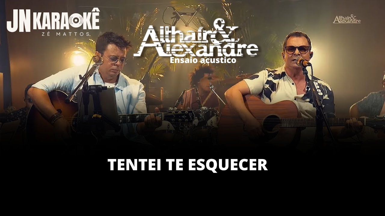 TENTEI TE ESQUECER ATAIDE & ALEXANDRE ENSAIO JN KARAOKE YouTube
