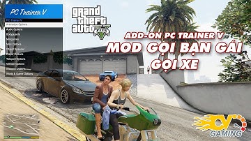 GTA 5 - Hướng dẫn Cài và Sử Dụng Mod Addon PC Trainer V | F6