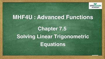 7.5 Solving Linear Trigonometric Equations - Grade 12 Advanced Functions [NELSON TEXTBOOK]