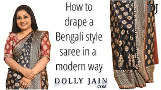 How To Drape A Bengali Style Saree In A Modern Way Dolly Jain Saree Draping