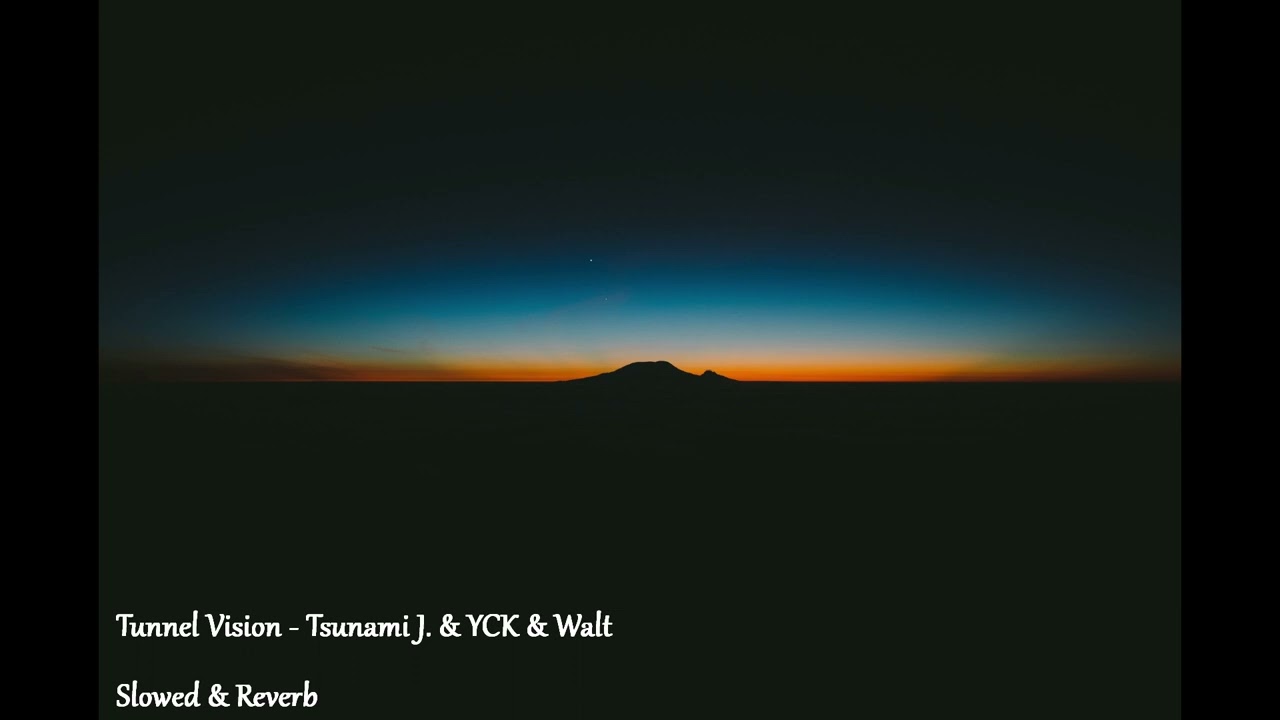 Tsunami J. x YCK - Tunnel Vision  Prod. Walt [Lyrics x AMV] 