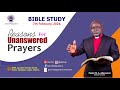 Wednesday bible study  topic reasons for unanswered prayers  7th february 2024
