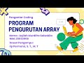 Tugas Pertemuan 14 [Program Pengurutan Array] 