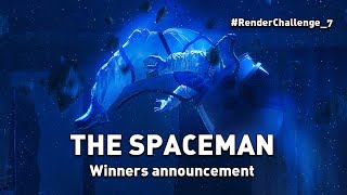 Render Challenge 7 - The Spaceman - winners announcement Guide