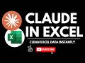 Claude in Excel - Clean Data Instantly