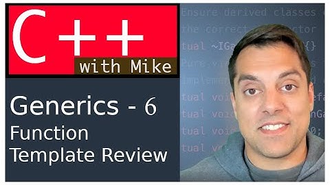 Generics in C++ 6 - Improving our Function Template (Review) | Modern Cpp Series Ep. 76