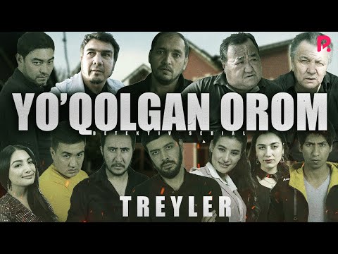 Yo'qolgan orom (treyler) | Йуколган ором (трейлер)