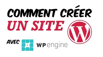 Comment créer un blog Wordpress avec WPEngine