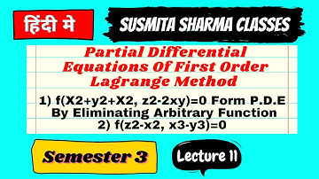 Partial Differential Equations Of First Order Lagrange Method Paper 7 || semester 3 Lacture 11