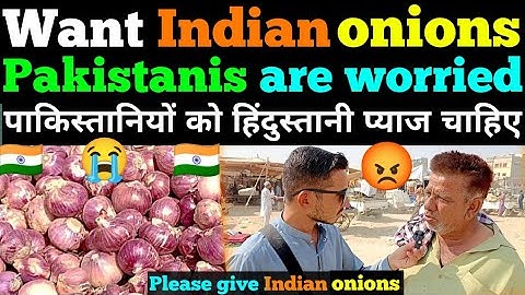 Pakistanis are worried about Indian onions. | Comparison TV 