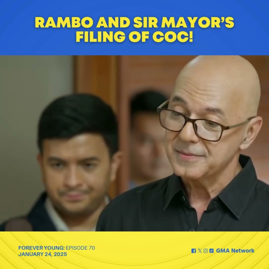Forever Young: Rambo at Sir Mayor, nag-file na ng COC! (Episode 70)
