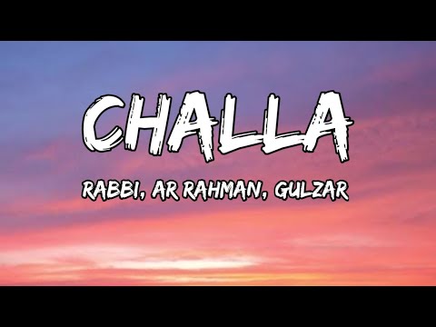 Challa (Lyrics) - Jab Tak Hai Jaan | Rabbi, AR Rahman, Gulzar | Shahrukh Khan, Katrina Kaif 