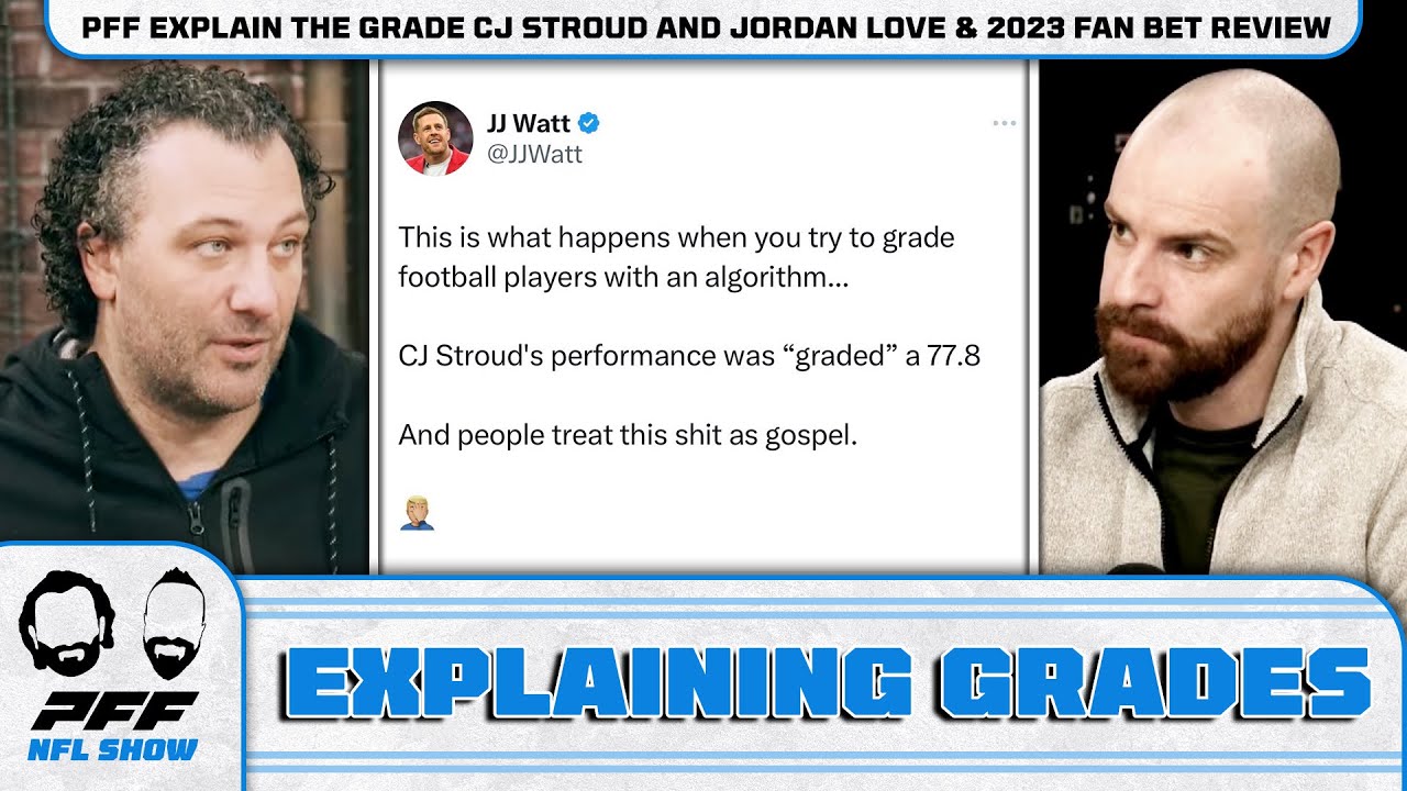 PFF Explain the Grade CJ Stroud and Jordan Love & 2023 Fan Bet Review PFF NFL Show YouTube
