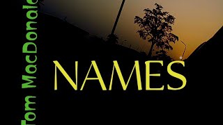 Tom MacDonald - Names(lyrics)