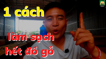 Cách Làm Sạch Đồ Gỗ Như Mới Tại Nhà, Quá Đơn Giản | Sơn Sập Gỗ