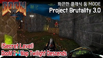 DooM 2 map Twilight Descends - Brutal DooM Secret level Project brutality 3.0 beta mode