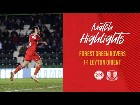 Forest Green Leyton Orient Goals And Highlights