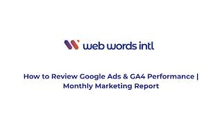 How to Review Google Ads & GA4 Performance | Monthly Marketing Report