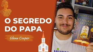 Opinião 'O Segredo do Papa' de Glenn Cooper