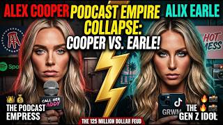 The Unwell Fallout: Inside the Explosive Alex Cooper vs. Alix Earle Feud