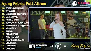 AJENG FEBRIA - RELAKU MENGALAH - TENANAN | UPDATE PLAYLIST DANGDUT AJENG FEBRIA FULL ALBUM 2024