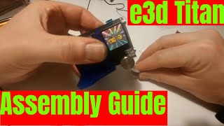 e3d Titan Extruder - Assembly Guide