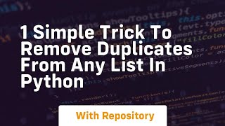 1 simple trick to remove duplicates from any list in python