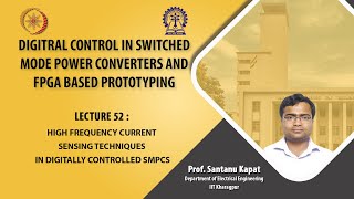 Lecture 52: High Frequency Current Sensing Techniques in Digitally Controlled SMPCs