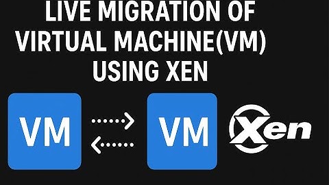 LIVE MIGRATION OF VIRTUAL MACHINE (VM) USING XEN | Cloud Computing VTU