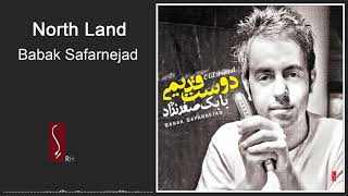 Babak Safarnejad - North Land بابک صفر نژاد - سرزمین شمالی