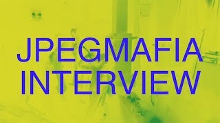 JPEGMAFIA Interview